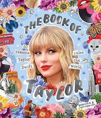 The Book of Taylor 50 Reasons Taylor Swift Rules the World
