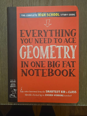 Everything You Need to Ace Geometry In One Big Fat Notebook