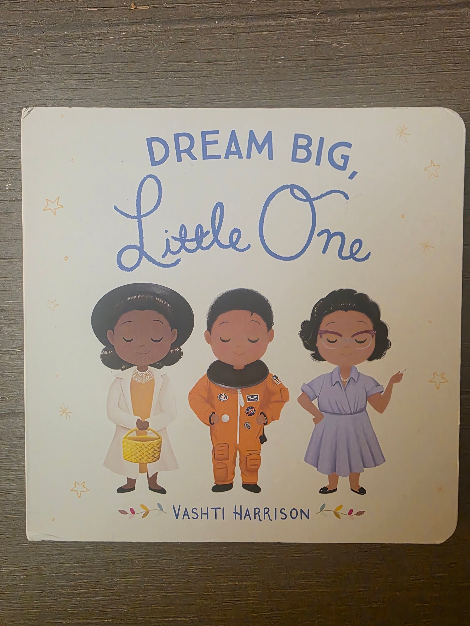 Dream Big, Little One by Vashti Harrison
